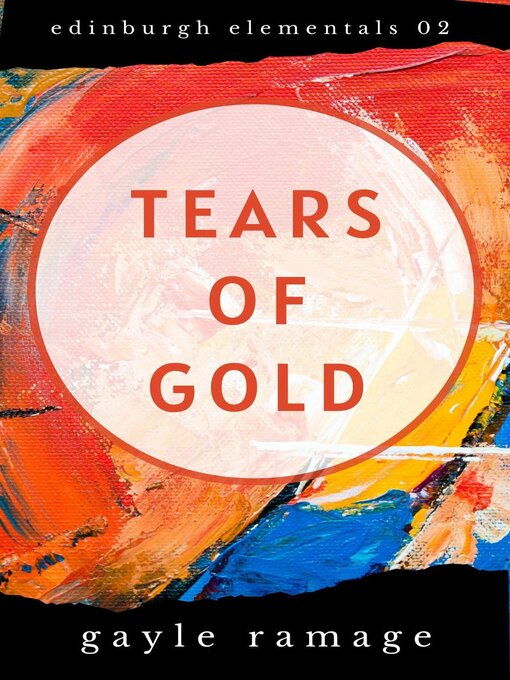 Title details for Tears of Gold by Gayle Ramage - Available